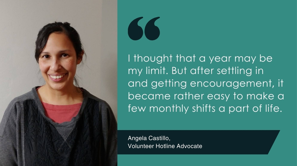 Quote from Angela Castillo, LCHT Volunteer Hotline Advocate